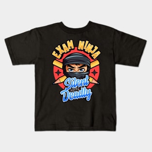 Exam Ninja - Silent But Deadly | Fun Student Design Kids T-Shirt